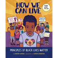 How We Can Live: Principles of Black Lives Matter