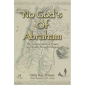 No God's of Abraham: The Enhancement of Power and Wealth Through Religion