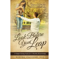 Look Before You Leap: A Simple Dating Guide for A Healthy Relationship