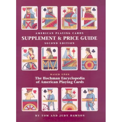The Hochman Encyclopedia of American Playing Cards Supplement & Price Guide