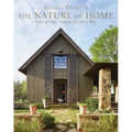 The Nature of Home: Creating Timeless Houses