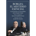 Borges. El Misterio Esencial / Borges. the Essential Mystery