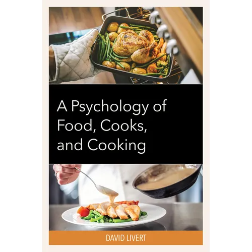 A Psychology of Food, Cooks, and Cooking