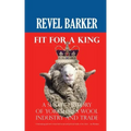 Fit For A King: A Short History of Yorkshire's Wool Industry and Trade