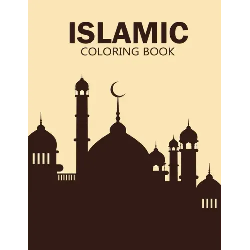 Islamic coloring book: enjoy this creative coloring book and use your brain for make great!