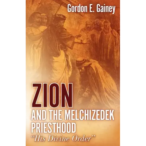 Zion and the Melchizedek Priesthood
