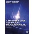 A Beginner's Guide to Structural Equation Modeling