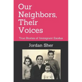 Our Neighbors, Their Voices: True Stories of Immigrant Exodus