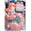 I'm Running for Crown Princess, But All I Want Is a Steady Paycheck! (Manga) Vol. 3