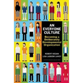 An Everyone Culture: Becoming a Deliberately Developmental Organization