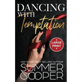 Dancing With Temptation: A Second Chance Billionaire Contemporary Romance (Large Print Hardback)