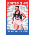 Expression Of Hope: The Mel Pender Story