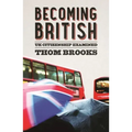 Becoming British: UK Citizenship Examined