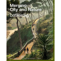 Merging City & Nature: 10 Commitments to Combat Climate Change