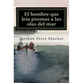 El hombre que leía poemas a las olas del mar