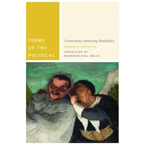 Terms of the Political: Community, Immunity, Biopolitics
