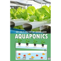 Aquaponics: Easy Guide to Build Your Own Aquaponic Garden: Aquaponics Book for Beginners
