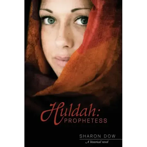 Huldah: Prophetess: A Historical Novel