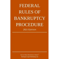Federal Rules of Bankruptcy Procedure; 2021 Edition: With Statutory Supplement