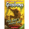 You Can't Scare Me! (Classic Goosebumps #17): Volume 17