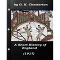 A Short History of England by G. K. Chesterton (1917)