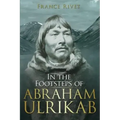 In the Footsteps of Abraham Ulrikab: The Events of 1880-1881