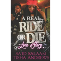 A Real RIDE or DIE Love Story