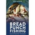 Bread Punch Fishing Diaries