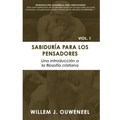 Sabiduría Para Los Pensadores: Una Introducción a la Filosofía Cristiana