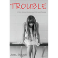 Trouble: A Story of Love, Literature and Bittersweet Revenge