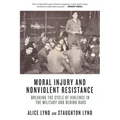 Moral Injury and Nonviolent Resistance: Breaking the Cycle of Violence in the Military and Behind Bars