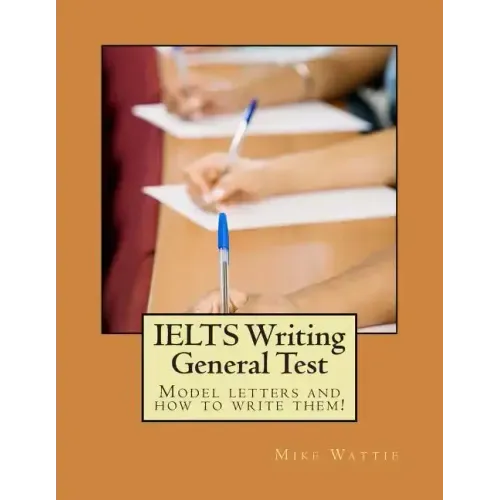 IELTS Writing General Test: Model letters and how to write them!