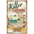 Killer Catering: A Deadline Cozy Mystery Book 13