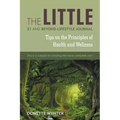 The Little 21 and Beyond Lifestyle Journal: Tips on the Principles of Health and Wellness