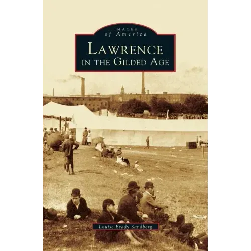 Lawrence in the Gilded Age