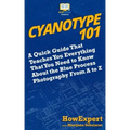 Cyanotype 101: A Quick Guide That Teaches You Everything That You Need to Know About the Blue Photography Process From A to Z