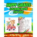 Happy Giraffe Coloring Book for kids: Cute Giraffes Play for Children Ages 3 to 10 - Coloring and Activity Book