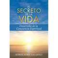 El Secreto de la Vida: Desarrollo de la Conciencia Espiritual