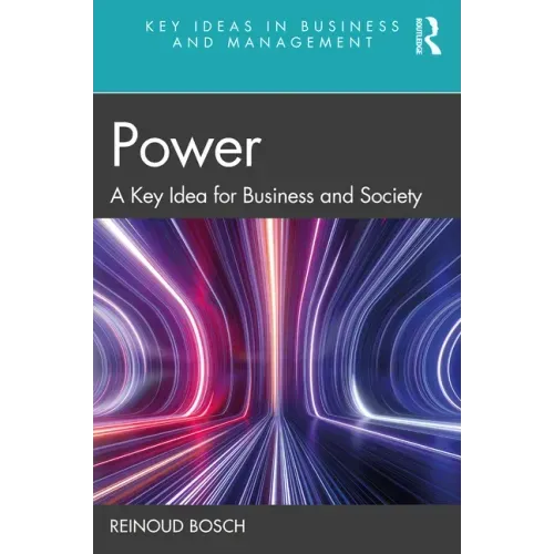 Power: A Key Idea for Business and Society