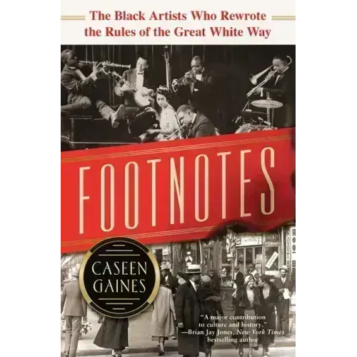 Footnotes: The Black Artists Who Rewrote the Rules of the Great White Way