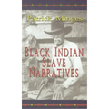 Black Indian Slave Narratives
