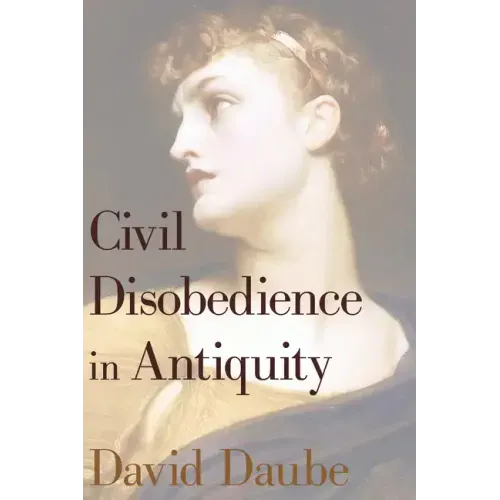 Civil Disobedience in Antiquity