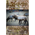 Elk Hunter: The Silver Bullet