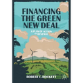 Financing the Green New Deal: A Plan of Action and Renewal