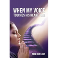 When My Voice Touches His Heart, Part One