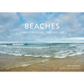 Beaches: Celebrating Stones, Sand, and Surf