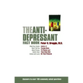 The Anti-Depressant Fact Book: What Your Doctor Won't Tell You about Prozac, Zoloft, Paxil, Celexa, and Luvox