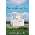 The Unknown Europe: How Eastern Europe Got That Way