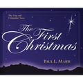 The First Christmas: The True and Unfamiliar Story