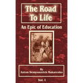 The Road to Life: (An Epic of Education), Part One